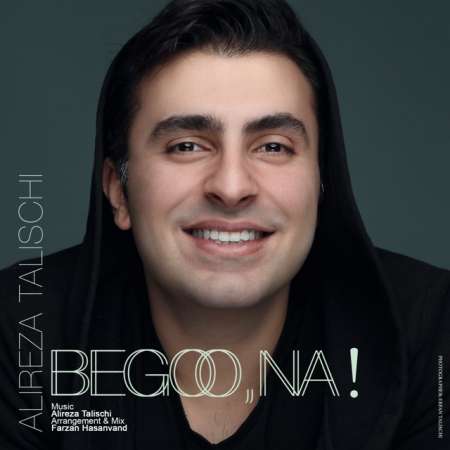 Alireza Talischi – Begoo Na